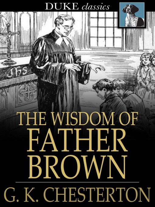 G. K. Chesterton创作的The Wisdom of Father Brown作品的详细信息 - 可供借阅